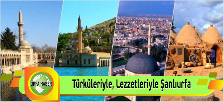 Türküleriyle Lezzetleriyle Şanlıurfa