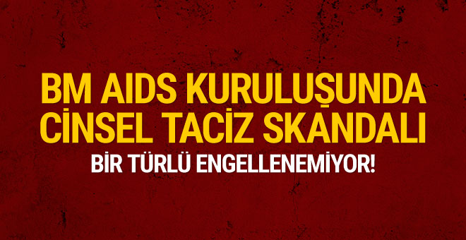 BM AIDS kuruluşunda cinsel taciz skandalı