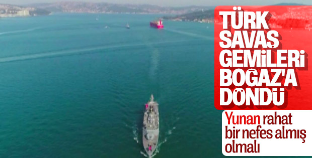 Türk savaş gemileri İstanbul Boğazı’ndan geçti