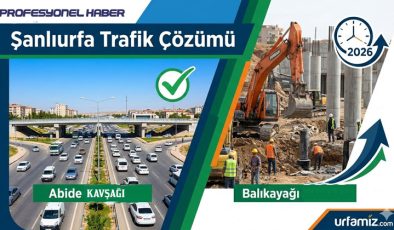 Şanlıurfa Trafiğinde ‘Kördüğüm’ Çözülüyor mu? Abide ve Balıkayağı Projelerinde Kritik Tarih
