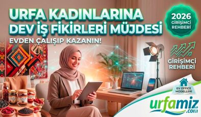 Şanlıurfalı Kadınlar İçin 2026’nın En Kârlı İş Fikirleri: Evden Çalışarak Kazanmaya Başlayın!
