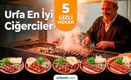 Urfalıların Sır Gibi Sakladığı ‘Gerçek’ Ciğerci Durakları: Turistik Değil, Tadı Damakta Kalan 5 Mekan!
