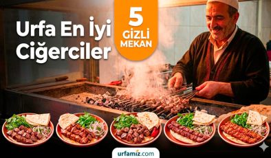 Urfalıların Sır Gibi Sakladığı ‘Gerçek’ Ciğerci Durakları: Turistik Değil, Tadı Damakta Kalan 5 Mekan!