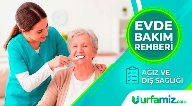 Yaşlılar İçin Evde Ağız Bakımı Rehberi ve Kontrol Listesi
